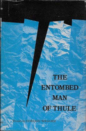 Entombed Man of Thule, The  (INSCRIBED COPY)by: Weaver, Gordon