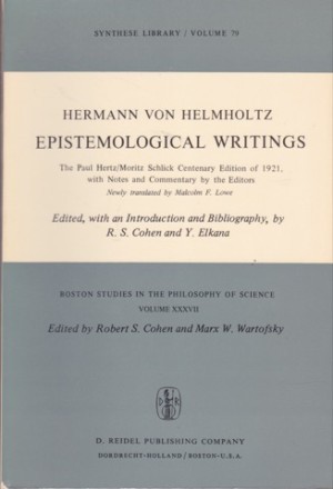Epistemological Writings by: von Helmholtz H.; Cohen Robert S. Editor; Elkana Y. Editor; Lowe Malcolm F. Translator; 