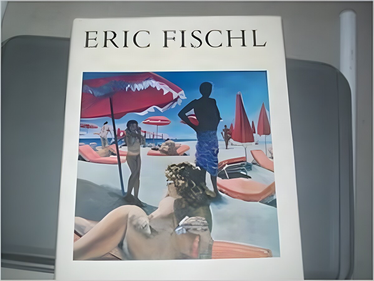 Eric Fischl by: Fischl, Eric and David Whitney (Ed.)