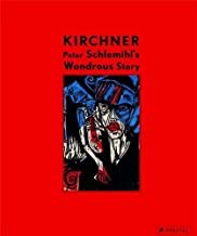 Ernst Ludwig Kirchner: Peter Schlemihl's Wondrous Storyby: Moeller, Magdalena M.; Gercken, Gunther 