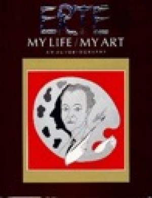 Erte: My Life, My Art - An Autobiographyby: Erte