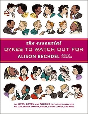 Essential Dykes to Watch Out For, Theby: Bechdel, Alison