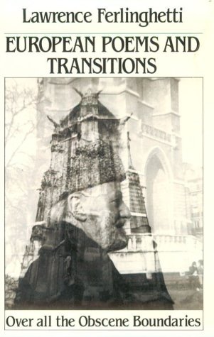 European Poems & Transitions: Over All the Obscene Boundariesby: Lawrence Ferlinghetti