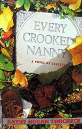Every Crooked Nannyby: Trocheck, Kathy Hogan