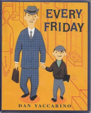 Every Friday (SIGNED COPY)by: Yaccarino, Dan