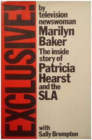 Exclusive! The Inside Story of Patricia Hearst and the SLAby: Baker, Marilyn/Brompton, Sally