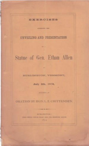 Exercises Attending the Unveiling and Presentation of a Statue of Gen. Ethan Allen by: N/A