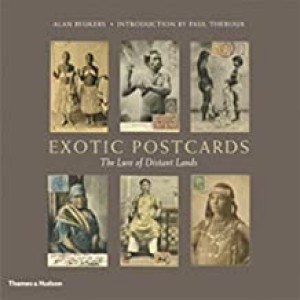 Exotic Postcards: The Lure of Distant Landsby: Beukers, Alan