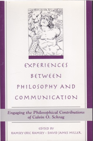 Experiences between Philosophy and Communicationby: Ramsey, Ramsey E. / Miller, David James (Editors) 