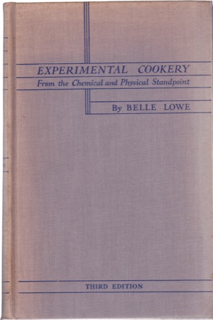 Experimental Cookery: From the Chemical and Physical Standpointby: Belle Lowe