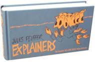 Explainers: The Complete Village Voice Strips (1956-66) (SIGNED COPY) by: Feiffer, Jules