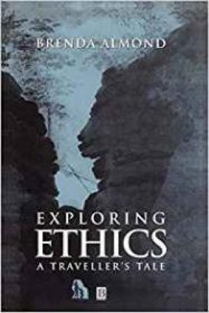 Exploring Ethics: A Traveller's Taleby: Almond, Brenda