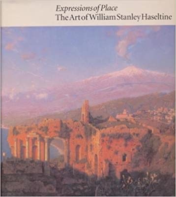 Expressions of Place: The Art of William Stanley Haseltineby: Simpson, Marc, Andrea Henderson, Sally Mills