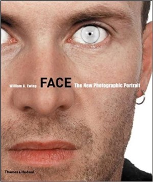Face: The New Photographic Portraitby: William A. Ewing 