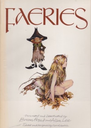 Faeriesby: Froud, Brian & Lee, Alan