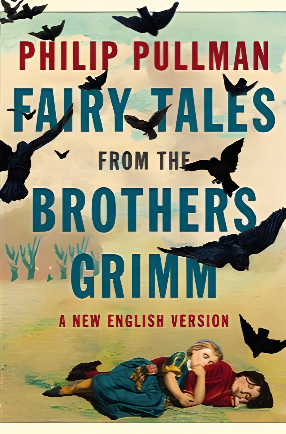 Fairy Tales from the Brothers Grimm: A New English Versionby: Philip Pullman