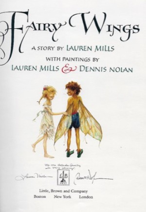 Fairy Wings (SIGNED COPY)by: Mills, Lauren and Dennis Nolan