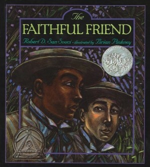 Faithful Friend, Theby: San Souci, Robert D. and Brian Pinkney