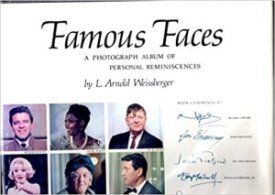 Famous Faces - A Photograph Album of Personal Reminiscencesby: Weissberger, L. Arnold