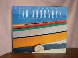 Far Journeys - Photographs and Notebooksby: Chatwin, Cruce