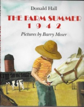 Farm Summer 1942, The by: Hall, Donald and Barry Moser