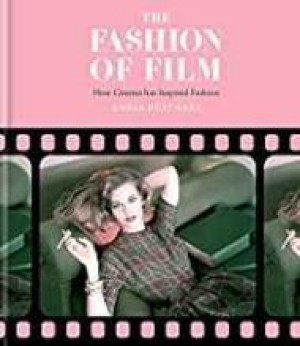 Fashion of Film, The: Fashion Design Inspired By Cinemaby: Butchart, Amber Jane