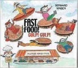 Fast Food! Gulp! Gulp!by: Waber, Bernard