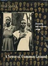 Fazal Sheikh: A Sense of Common Groundby: Fazal Sheikh 