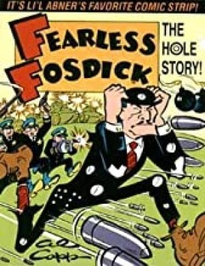 Fearless Fosdick: The Hole Storyby: Capp, Al