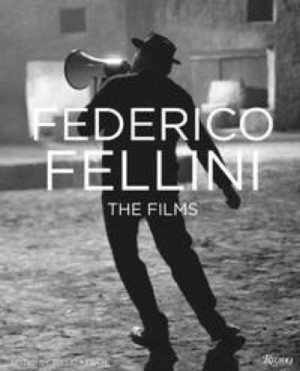 Federico Fellini: The Films by: Kezich, Tullio