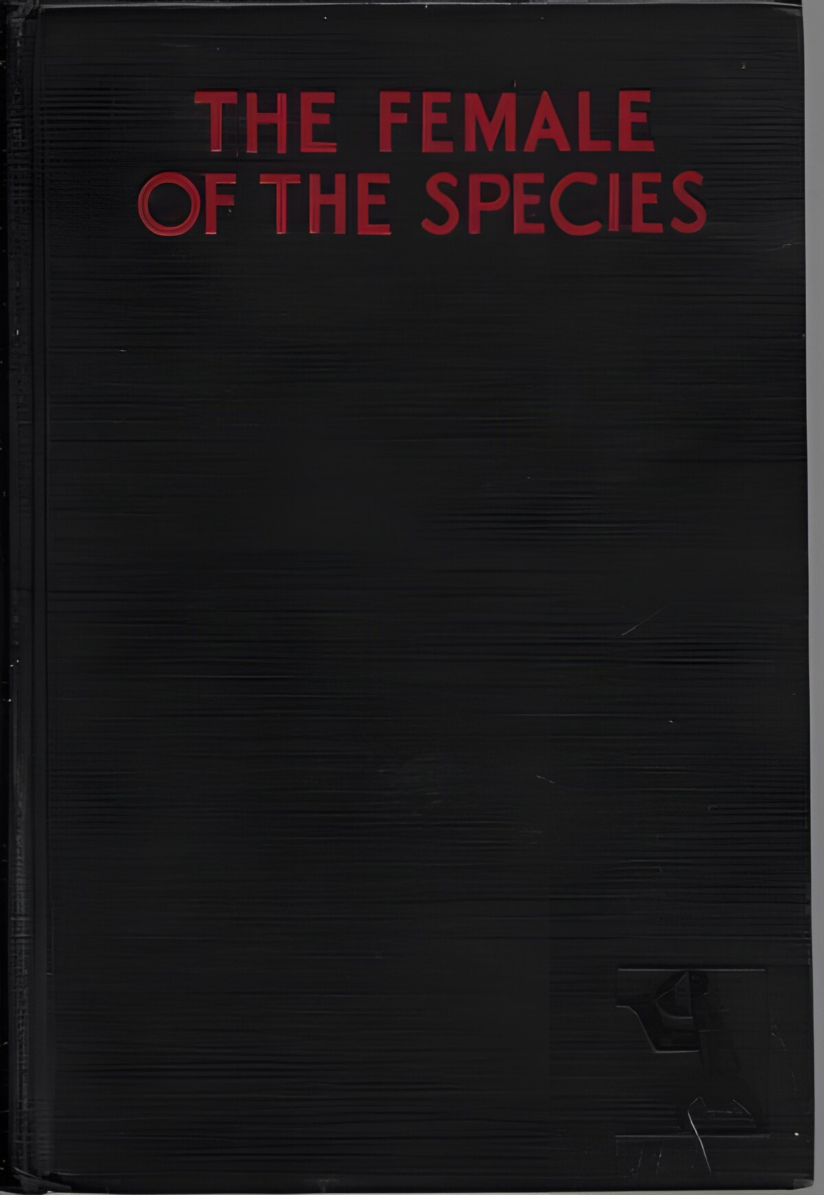 Female of the Species, Theby: McNeile, H. C.