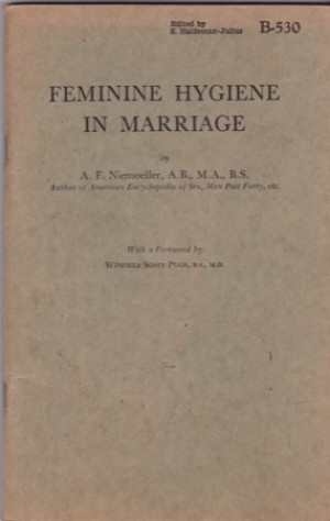 Feminine Hygiene in Marriage by: A. F. Niemoeller