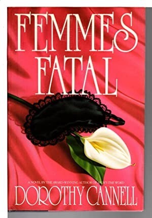 Femmes Fatal (SIGNED COPY)by: Cannell, Dorothy 