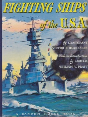 Fighting Ships of the U.S.A.by: Blakeslee, Lt. Victor F.