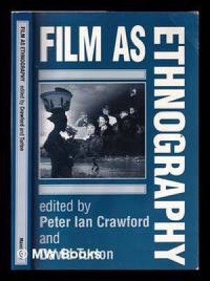 Film as Ethnography by: Crawford Peter Ian/Turton David