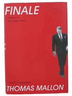 Finale: A Novel of the Reagan Yearsby: Mallon, Thomas