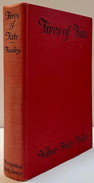 Fires of Fate: A Mystery Novelby: Fauley, Wilbur Finley