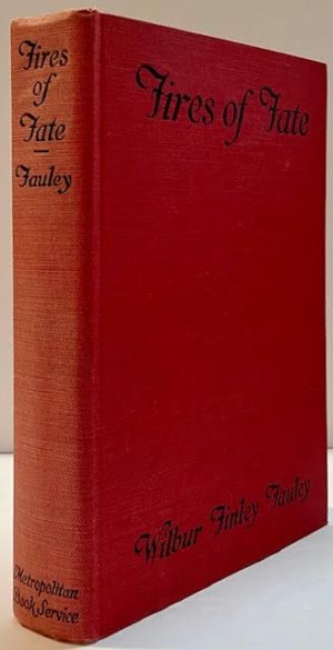 Fires of Fate: A Mystery Novelby: Fauley, Wilbur Finley