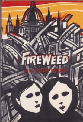 Fireweed (SIGNED COPY)by: Walsh, Jill Paton