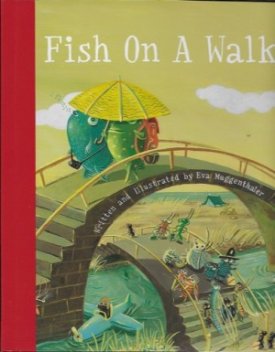 Fish On A Walkby: Muggenthaler, Eva