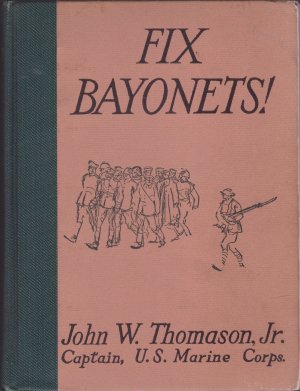 Fix Bayonets!by: Thomason, Jr, John W