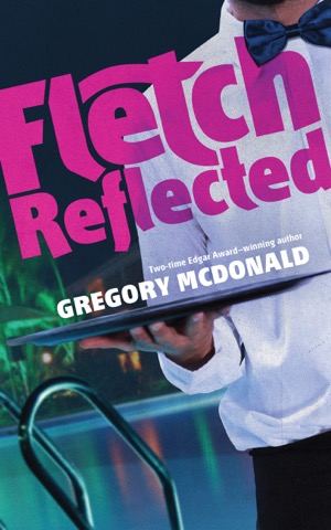 Fletch Reflectedby: Gregory Mcdonald 