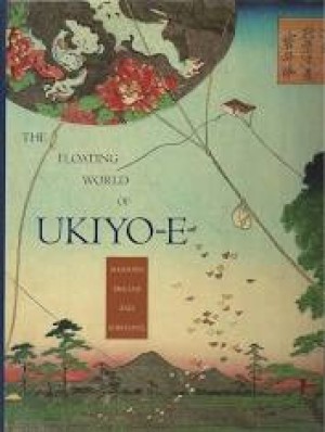 Floating World of Ukiyo-E: Shadows, Dreams and Substanceby: Kita, Sandy