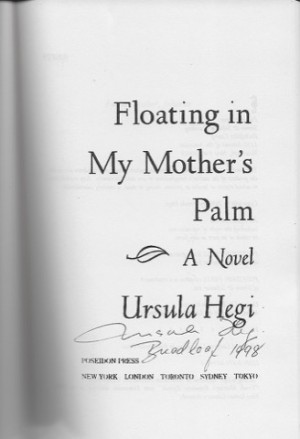 Floating in My Mother's Palm: A Novel (SIGNED PROOF)by: Hegi, Ursula