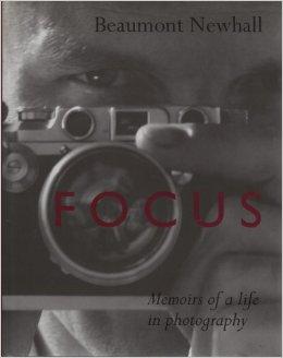 Focus: Memoirs of a Life in Photographyby: Newhall, Beaumont