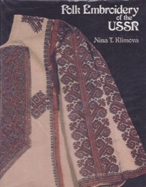 Folk Embroidery of the USSR by: Klimova, Nina T. 