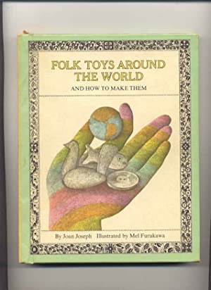 Folk Toys Around The World - And How To Make Themby: Joseph, Joan