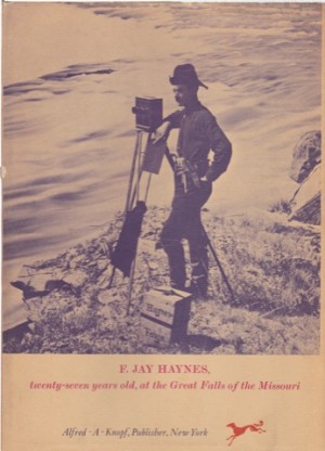 Following the Frontier with F. Jay Haynes, Pioneer Photographer of the Old Westby: Tilden, Freeman
