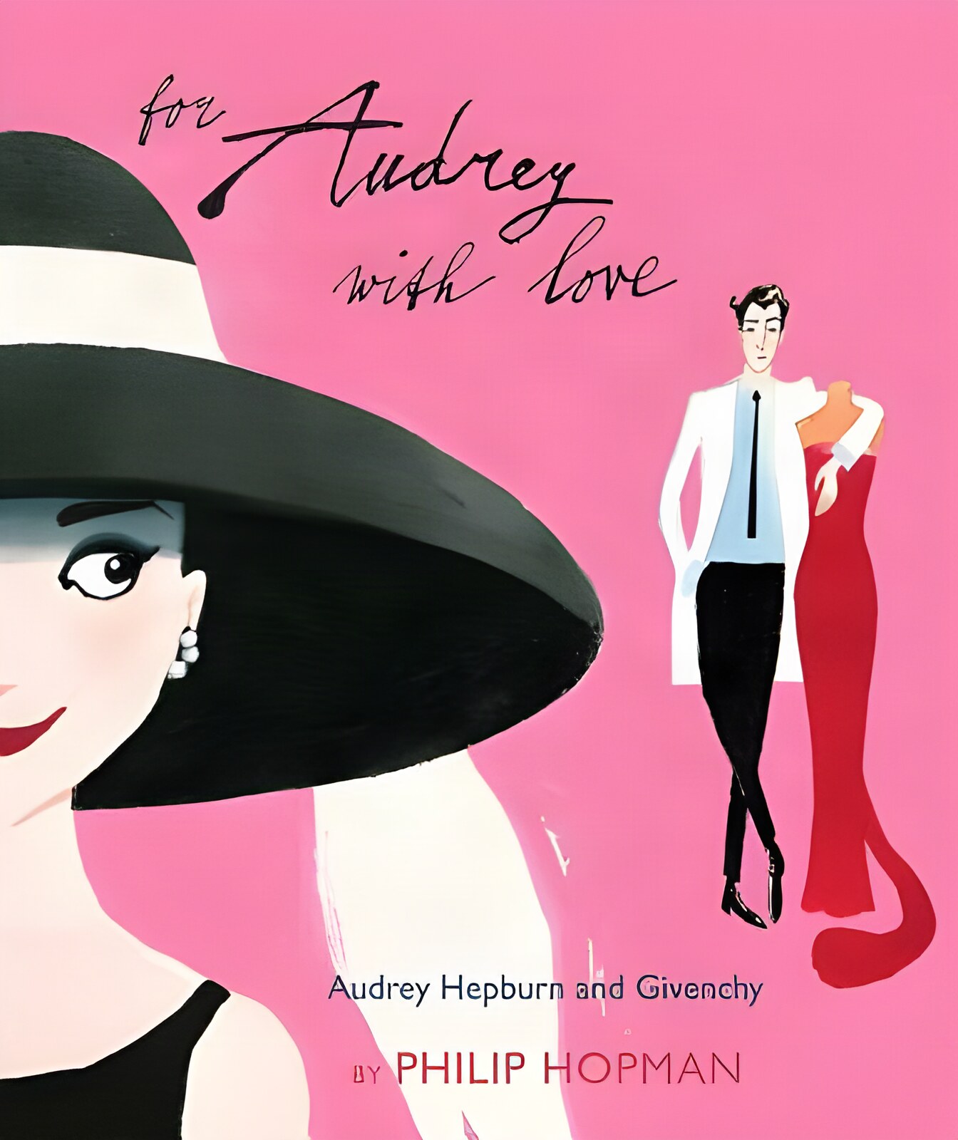 For Audrey With Love: Audrey Hepburn & Givenchyby: Philip Hopman
