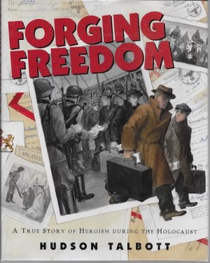 Foraging Freedom - A True Story of Heroism During the Holocaust (SIGNED COPY)by: Talbott, Hudson